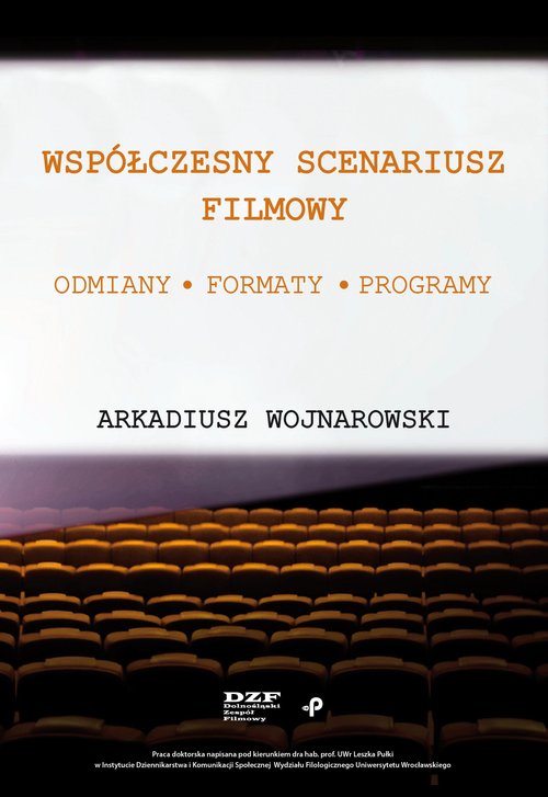 Image of Współczesny scenariusz filmowy. Odmiany, formaty, programy Współczesny scenariusz filmowy. Odmiany, formaty, programy