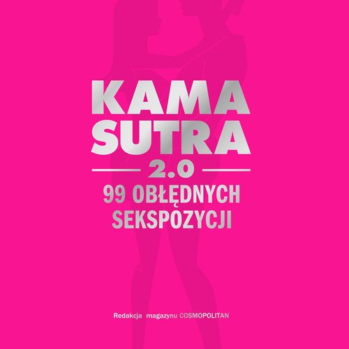 Image of Kamasutra 2.0 99 obłędnych sekspozycji
