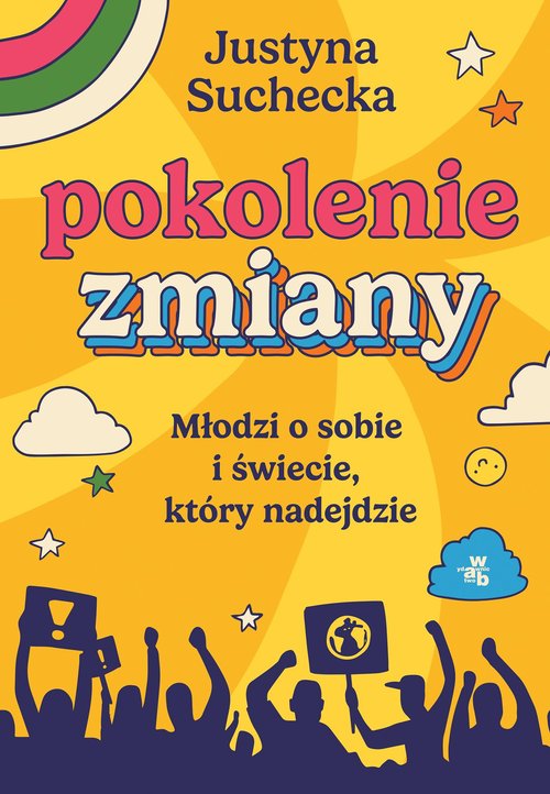Image of Pokolenie zmiany Młodzi o sobie i świecie, który nadejdzie