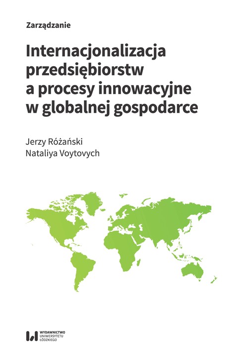 Image of Internacjonalizacja przedsiębiorstw a procesy innowacyjne w globalnej gospodarce