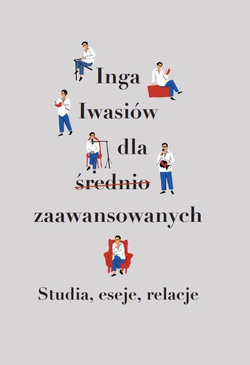 Image of Inga Iwasiów dla średnio zaawansowanych Studia, eseje, relacje