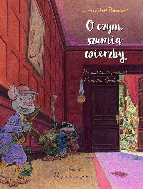 Image of O czym szumią wierzby. Nieproszeni goście. Tom 4