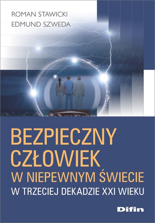 Image of Bezpieczny człowiek w niepewnym świecie w trzeciej dekadzie XXI wieku