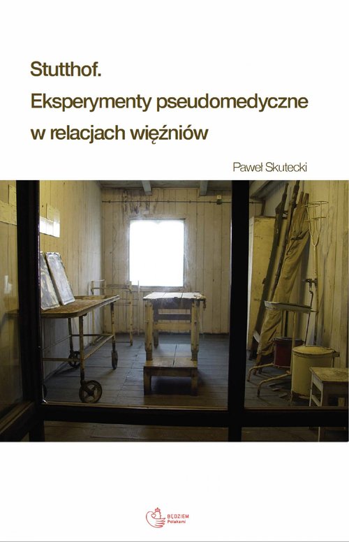 Image of Stutthof Eksperymenty pseudomedyczne w relacjach więźniów