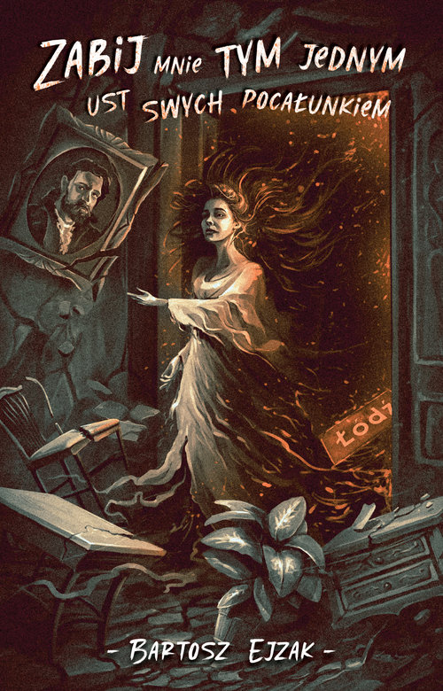 Image of Zabij mnie tym jednym ust swych pocałunkiem