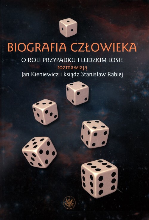 Image of Biografia człowieka. O roli przypadku i ludzkim losie rozmawiają Jan Kieniewicz i ksiądz Stanisław Rabiej