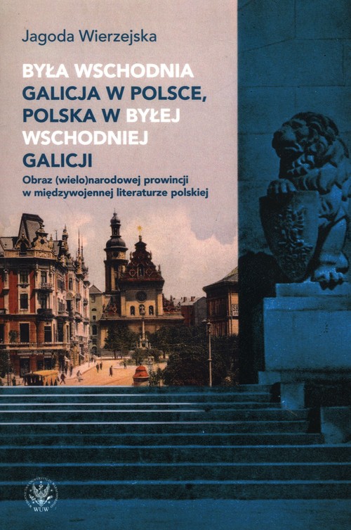 Image of Była wschodnia Galicja w Polsce, Polska w byłej wschodniej Galicji. Obraz (wielo)narodowej prowincji