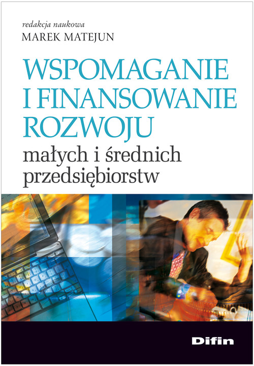 Image of Wspomaganie i finansowanie rozwoju małych i średnich przedsiębiorstw