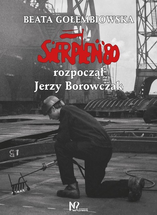 Image of Sierpień '80 rozpoczął Jerzy Borowczak