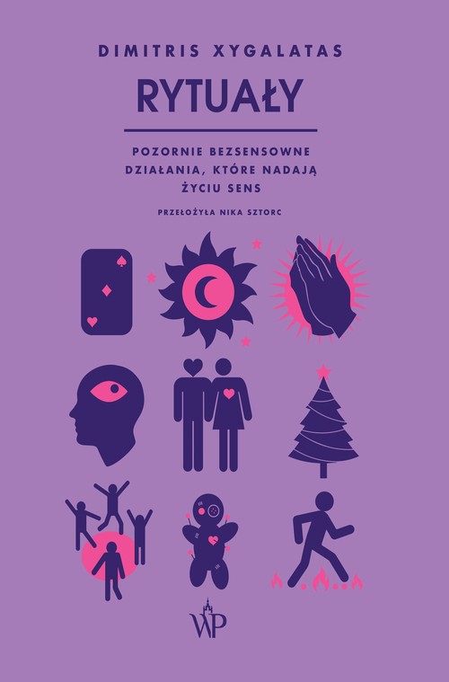 Image of Rytuały Pozornie bezsensowne czynności, które nadają życiu sens