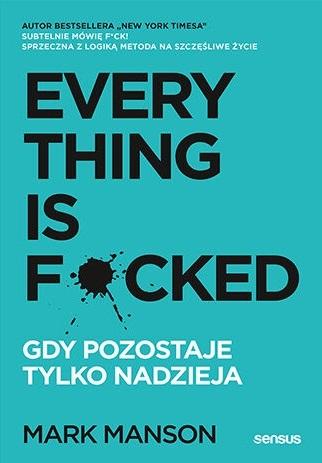 Image of Everything is F*cked. Gdy pozostaje tylko nadzieja