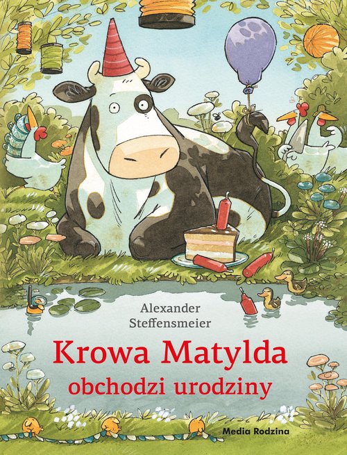 Image of Krowa Matylda obchodzi urodziny wydanie zeszytowe