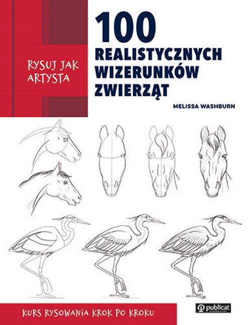 Image of Rysuj jak artysta. 100 realistycznych wizerunków zwierząt