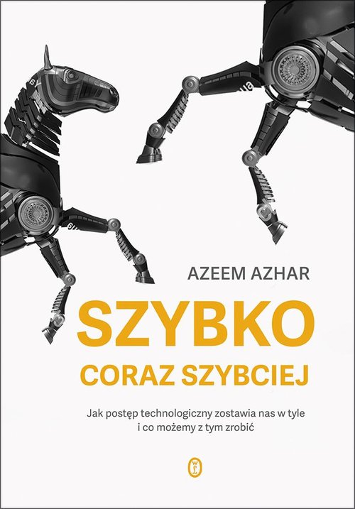 Image of Szybko, coraz szybciej Jak postęp technologiczny zostawia nas w tyle i co możemy z tym zrobić
