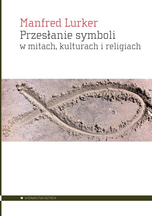 Image of Przesłanie symboli w mitach kulturach i religiach