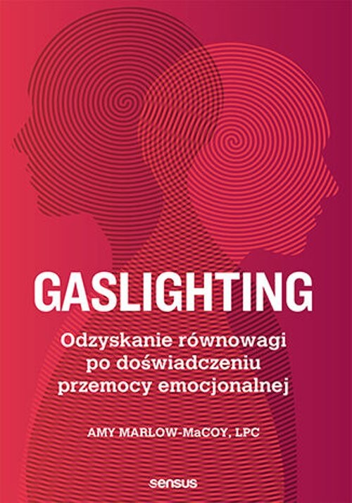 Image of Gaslighting Odzyskanie równowagi po doświadczeniu przemocy emocjonalnej