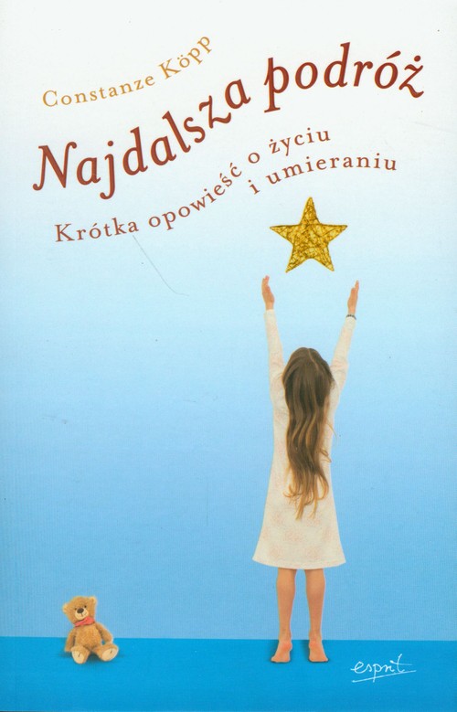 Image of Najdalsza podróż Krótka opowieść o życiu i umieraniu