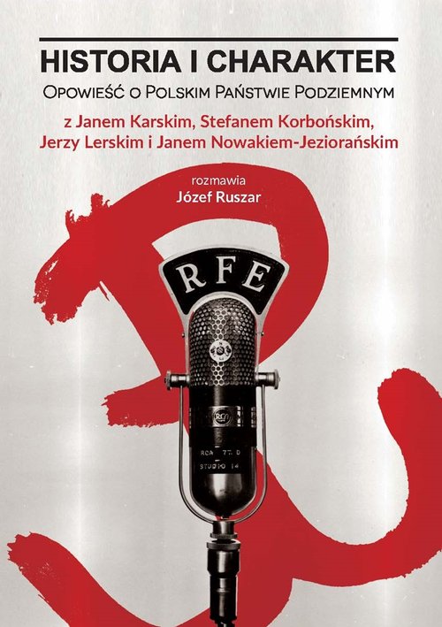 Image of Historia i charakter Opowieść o Polskim Państwie Podziemnym