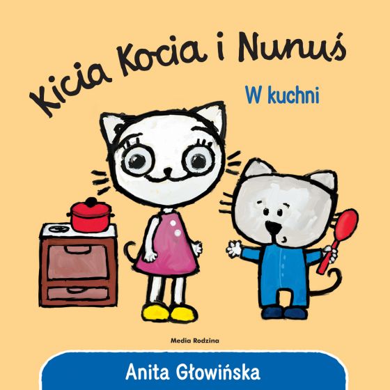 Image of Kicia Kocia i Nunuś. W kuchni