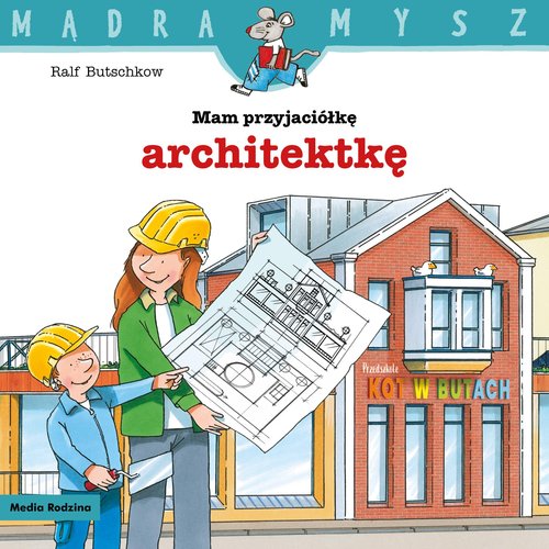 Image of Mądra mysz. Mam przyjaciółkę architektkę