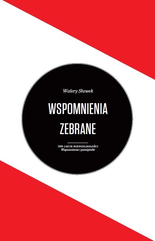 Image of Wspomnienia zebrane 100-lecie niepodległości Wspomnienia i pamiętniki