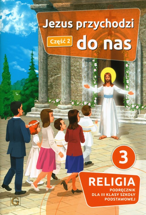 Image of Jezus przychodzi do nas Część 2 Religia 3 Podręcznik Szkoła podstawowa