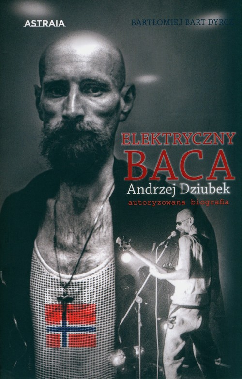 Image of Elektryczny Baca Andrzej Dziubek autoryzowana biografia