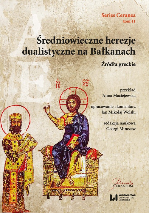 Image of Średniowieczne herezje dualistyczne na Bałkanach Źródła greckie