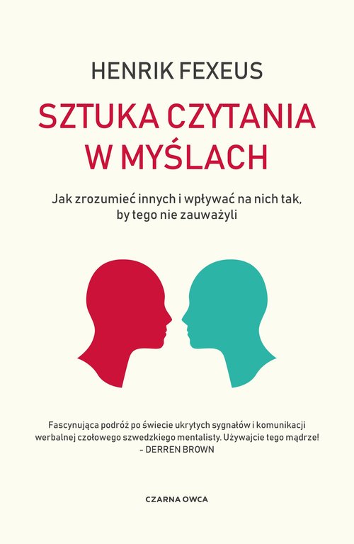 Image of Sztuka czytania w myślach Jak zrozumieć innych i wpływać na nich tak, by tego nie zauważyli