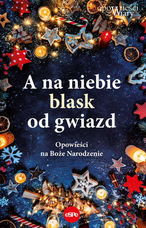 Image of A na niebie blask od gwiazd Opowieści na Boże Narodzenie