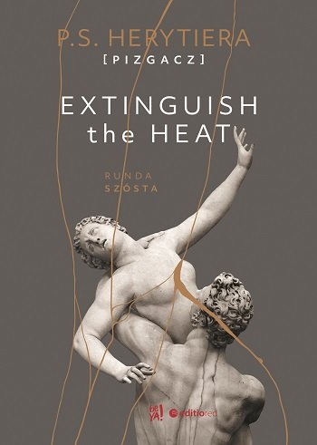 Image of Extinguish The Heat. Runda szósta