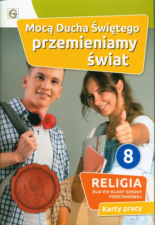 Image of Mocą Ducha Świętego przemieniamy świat 8 Religia Karty pracy Szkoła podstawowa