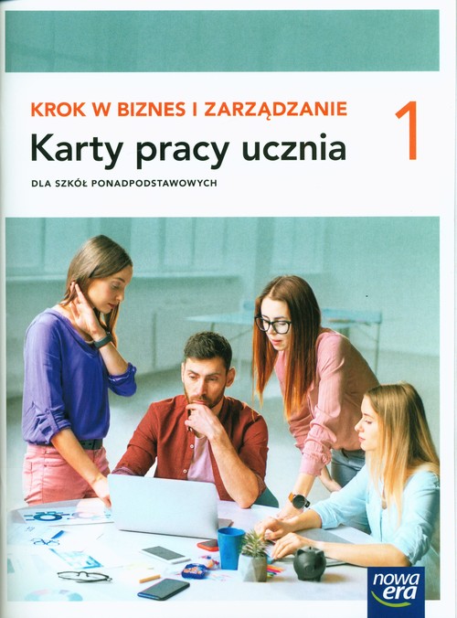 Image of Krok w biznes i zarządzanie 1 Karty pracy ucznia Zakres podstawowy Szkoła ponadpodstawowa