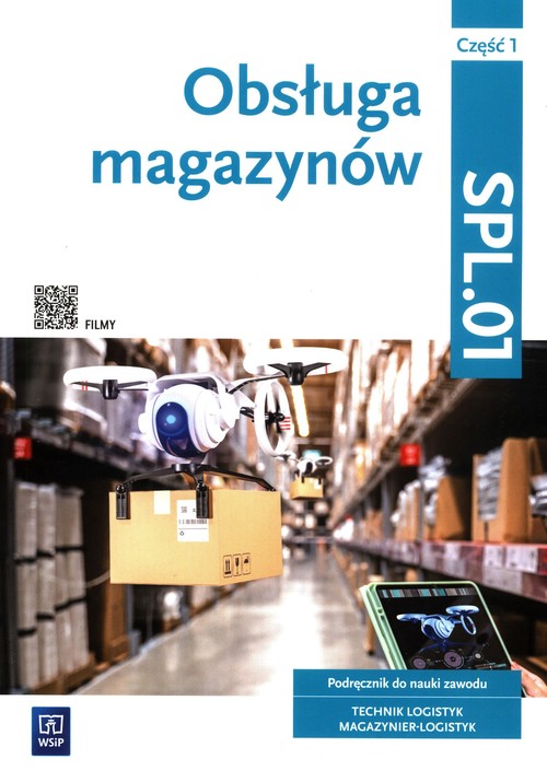 Image of Obsługa magazynów Podręcznik do nauki zawodowe technik logistyk Magazynier-logistyk Część 1 SPL.01