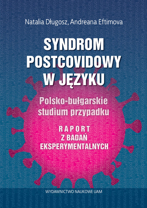 Image of Syndrom postcovidowy w języku Polsko-bułgarskie studium przypadku. Raport z badań eksperymentalnych