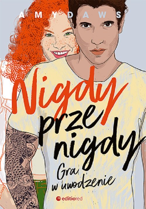 Image of Nigdy, przenigdy. Gra w uwodzenie
