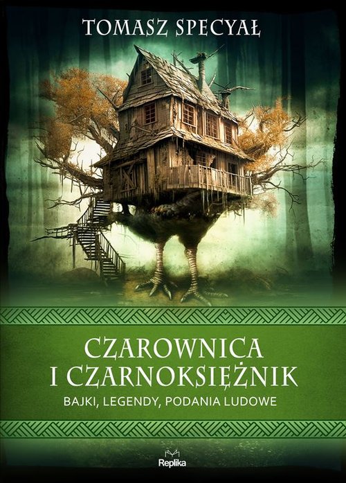 Image of Czarownica i czarnoksiężnik Bajki legendy podania ludowe