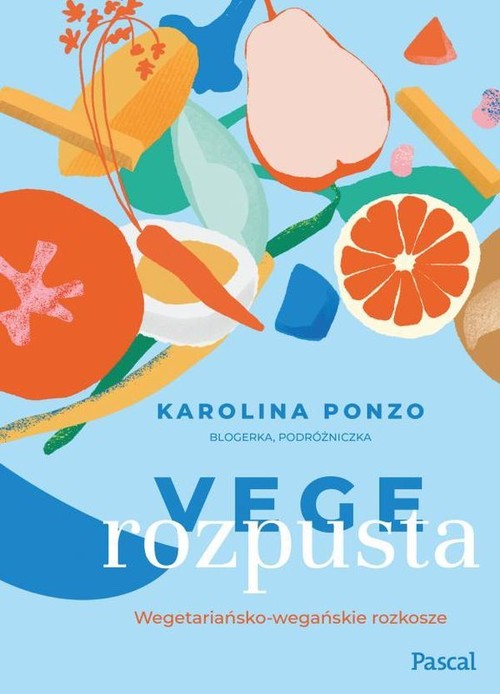 Image of Vege rozpusta Wegetariańsko-wegańskie rozkosze książka z autografem autorki