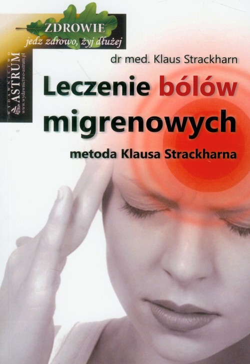 Image of Leczenie bólów migrenowych metoda Klausa Strackharna