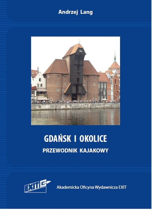 Image of Gdańsk i okolice. Przewodnik kajakowy. Wyd. 2
