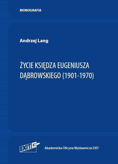 Image of Życie ks. Eugeniusza Dąbrowskiego (1901-1970)