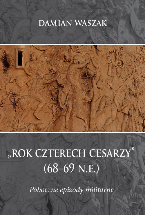 Image of Rok czterech cesarzy (68-69 n.e.) Poboczne epizody militarne