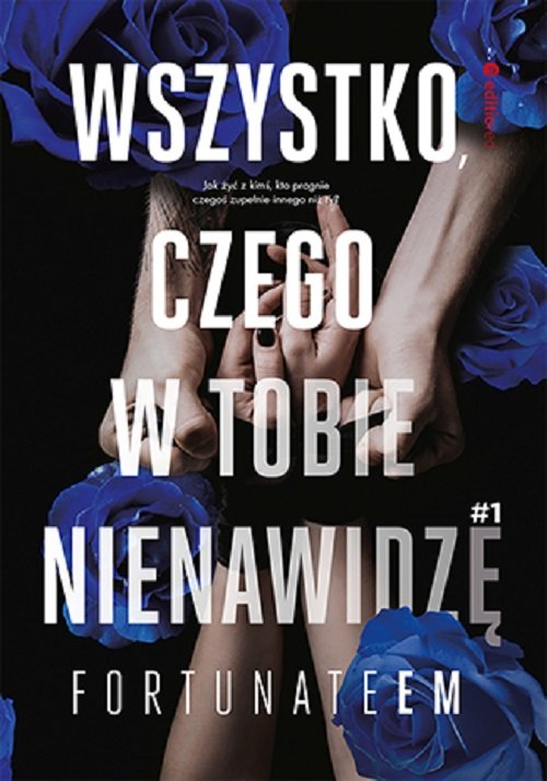 Image of Wszystko, czego w tobie nienawidzę 1