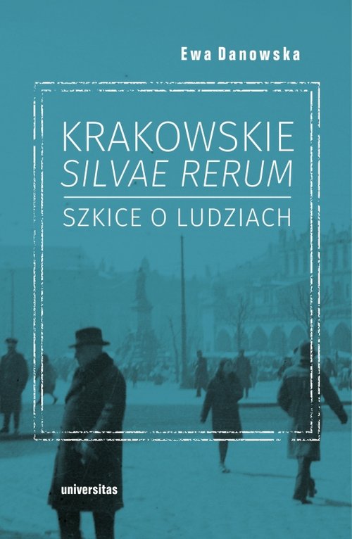 Image of Krakowskie silvae rerum Szkice o ludziach