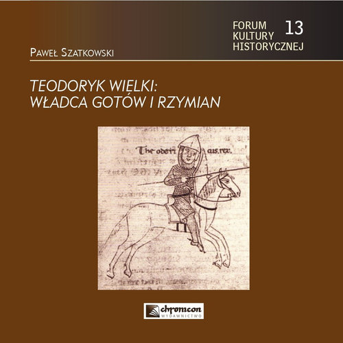 Image of Teodoryk Wielki Władca Gotów i Rzymian