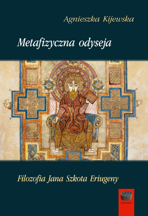 Image of Metafizyczna odyseja Filozofia Jana Szkota Eriugeny