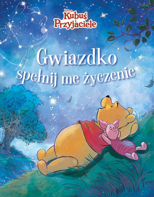 Image of Gwiazdko, spełnij me życzenie. Disney Kubuś i Przyjaciele