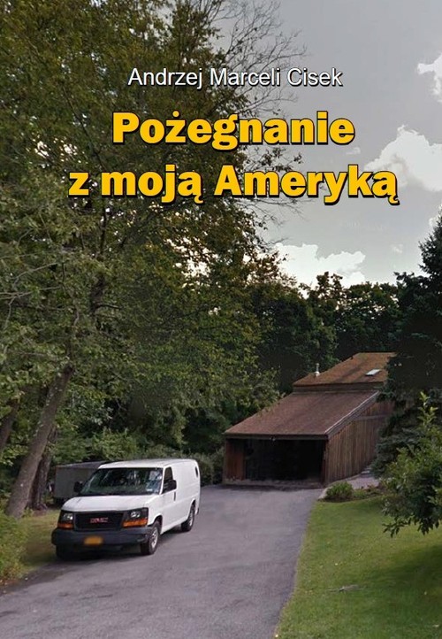 Image of Pożegnanie z moją Ameryką