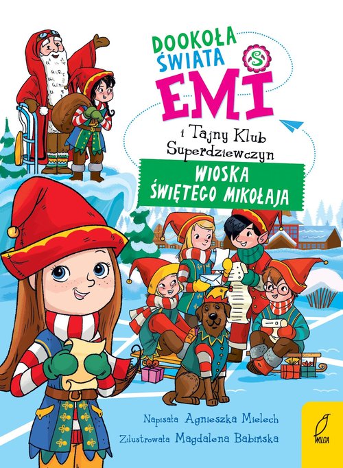 Image of Emi i Tajny Klub Superdziewczyn T.5 Dookoła świata Wioska Świętego Mikołaja