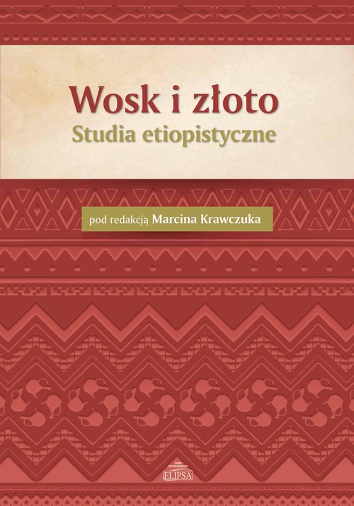 Image of Wosk i złoto Studia etiopistyczne